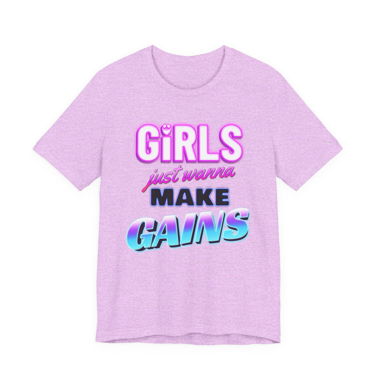 Girls Just Wanna Make Gains T-Shirt