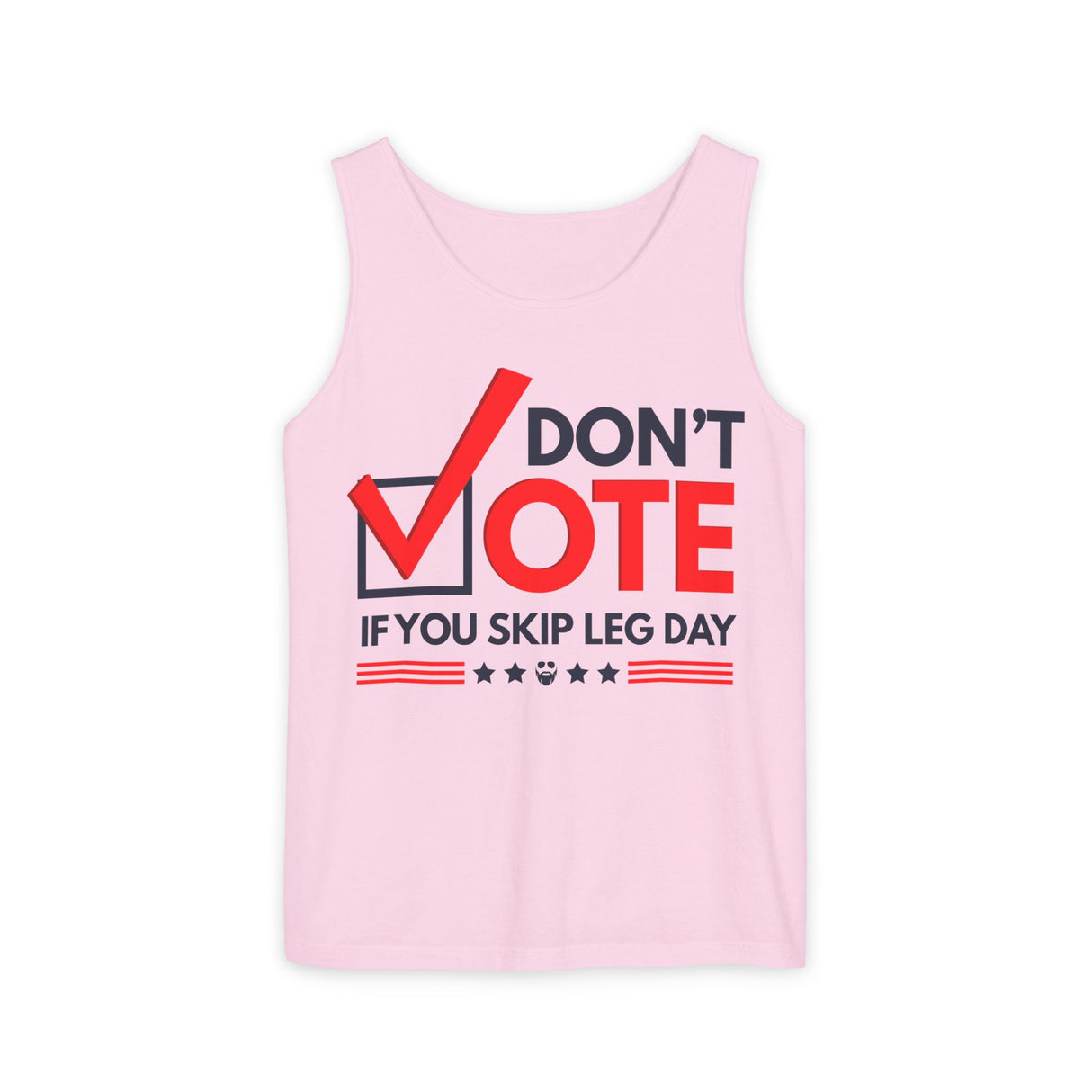 Don't Vote If You Skip Leg Day Comfort Tank Top
