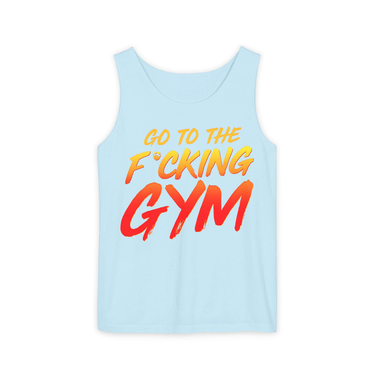 Go To The F*cking Gym Comfort Tank Top