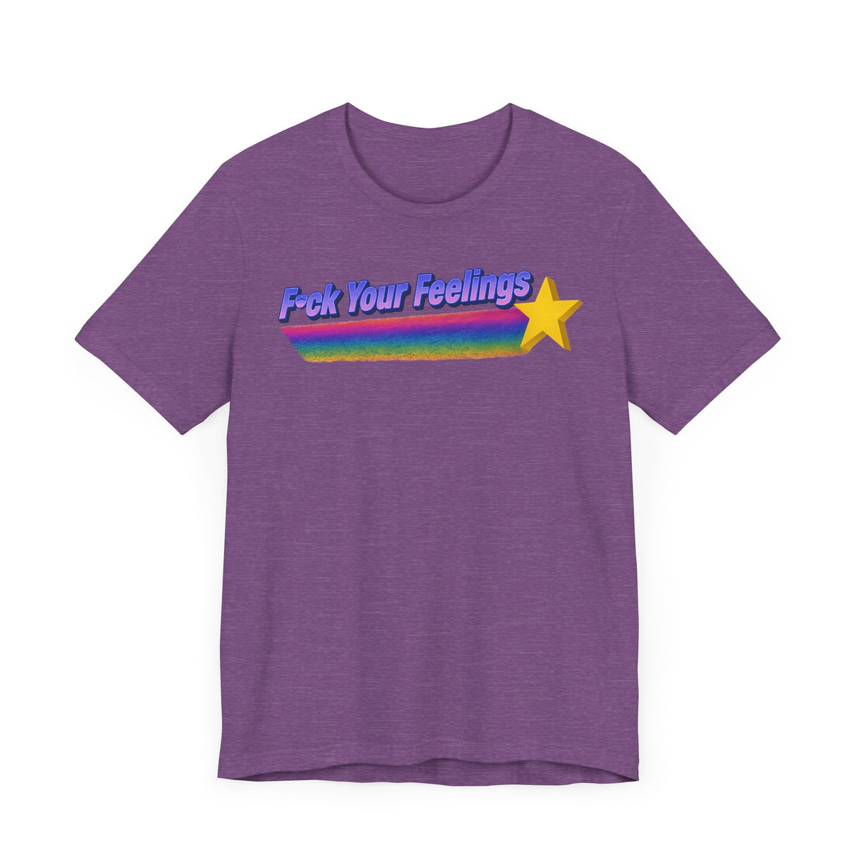 F*ck Your Feelings (Shooting Star) T-Shirt