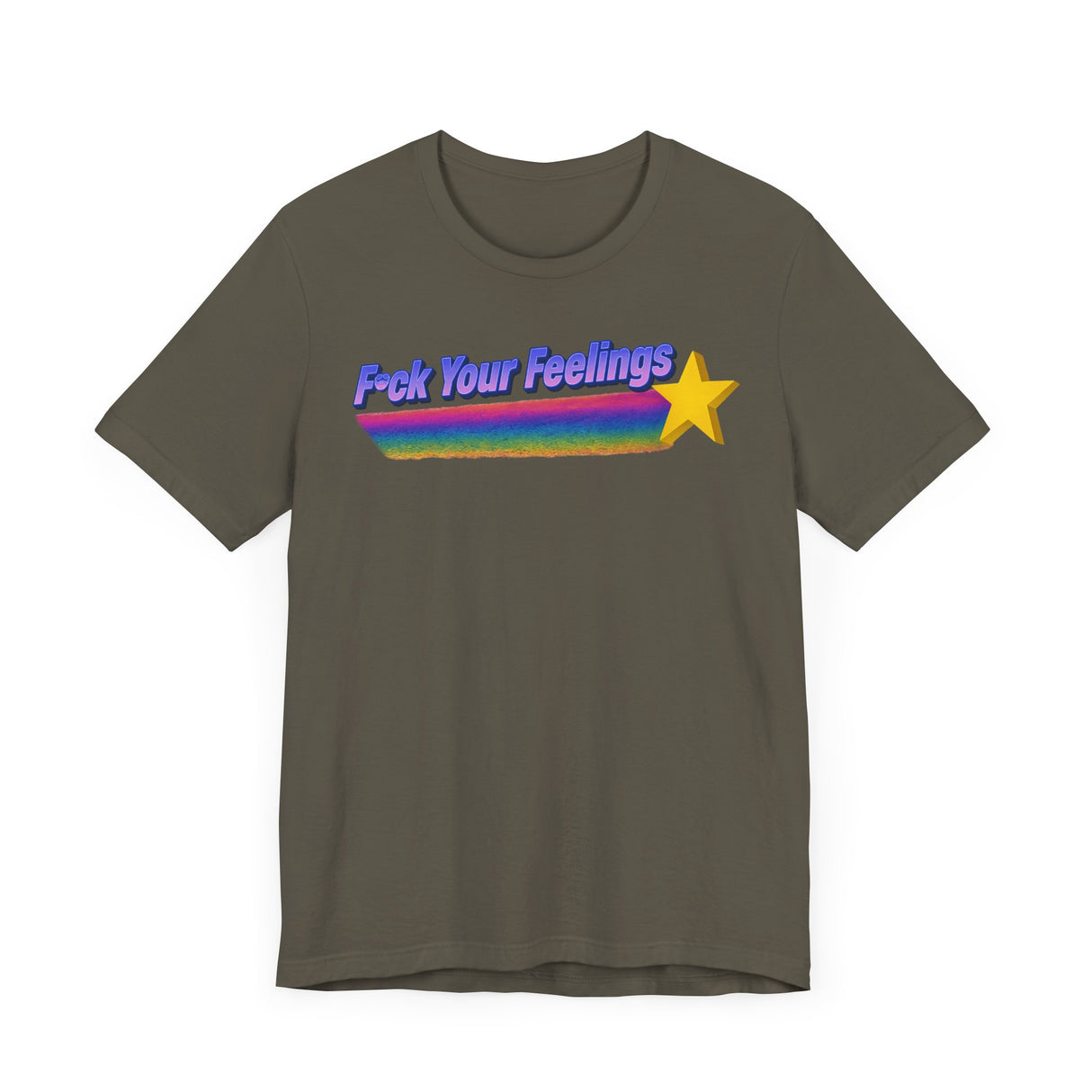 F*ck Your Feelings (Shooting Star) T-Shirt