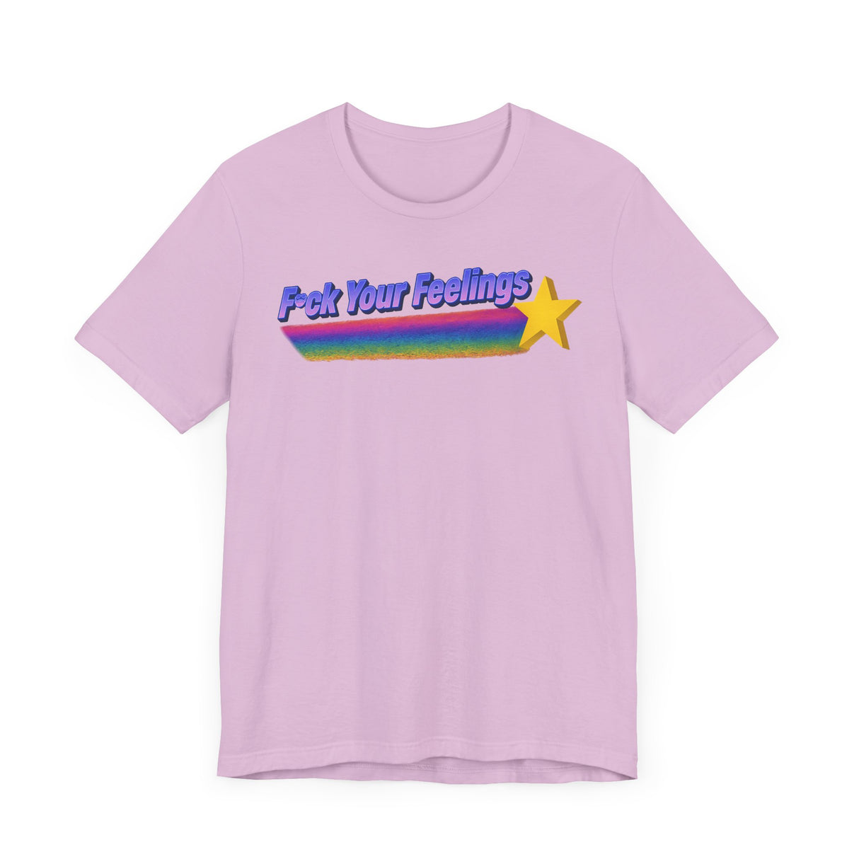 F*ck Your Feelings (Shooting Star) T-Shirt