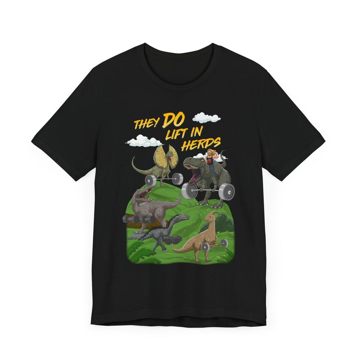 They DO Lift In Herds T-Shirt