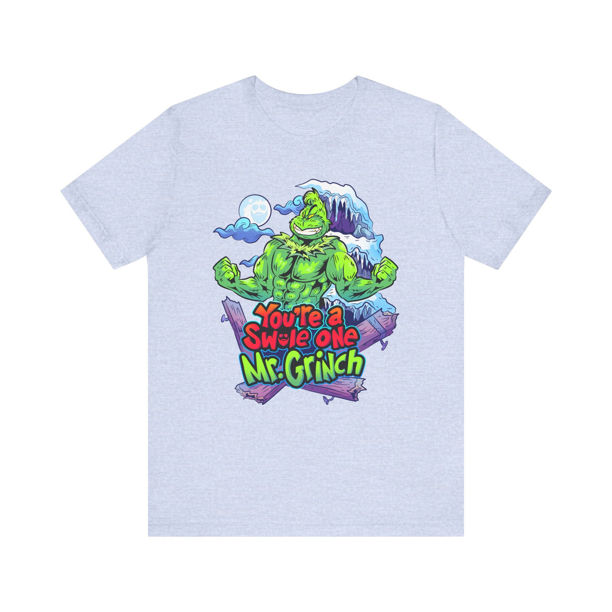 You're a Swole One T-Shirt