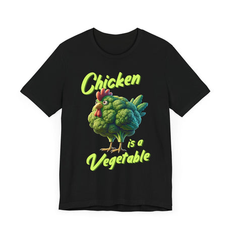 Chicken Is a Vegetable T-Shirt