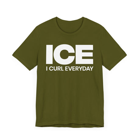 I Curl Everyday T-Shirt