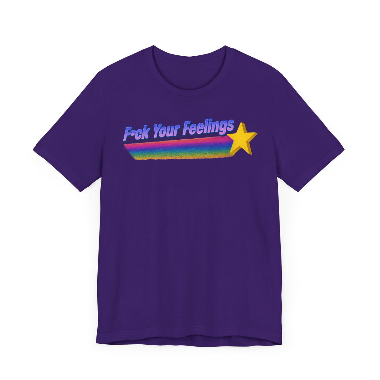 F*ck Your Feelings (Shooting Star) T-Shirt