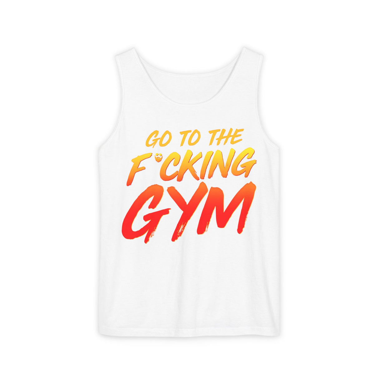 Go To The F*cking Gym Comfort Tank Top