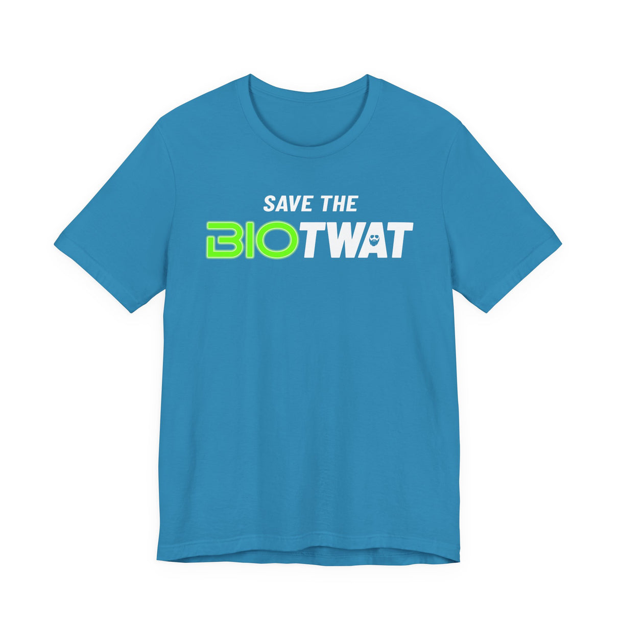 Save The Bio Twat T-Shirt