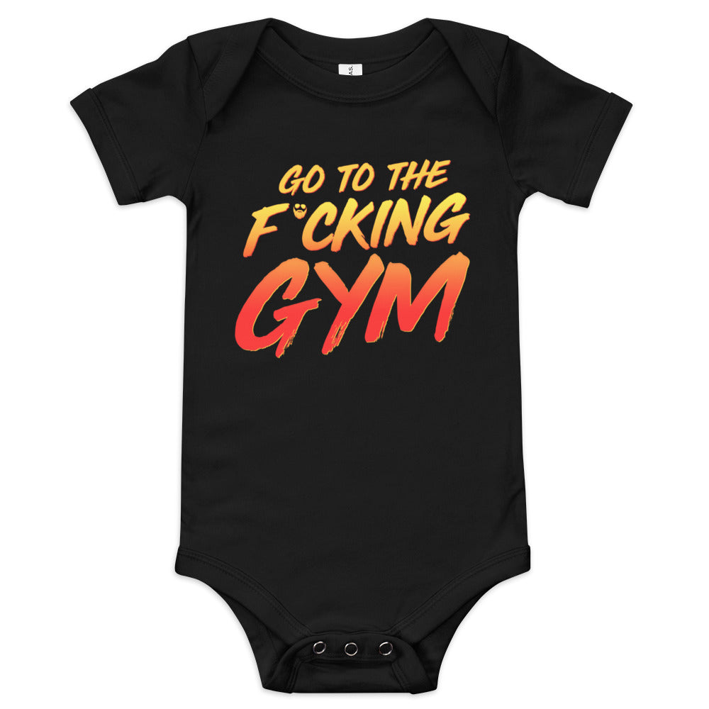 Go To The F*cking Gym Baby Onesie