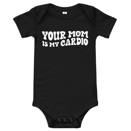 Your Mom Is My Cardio Baby Onesie