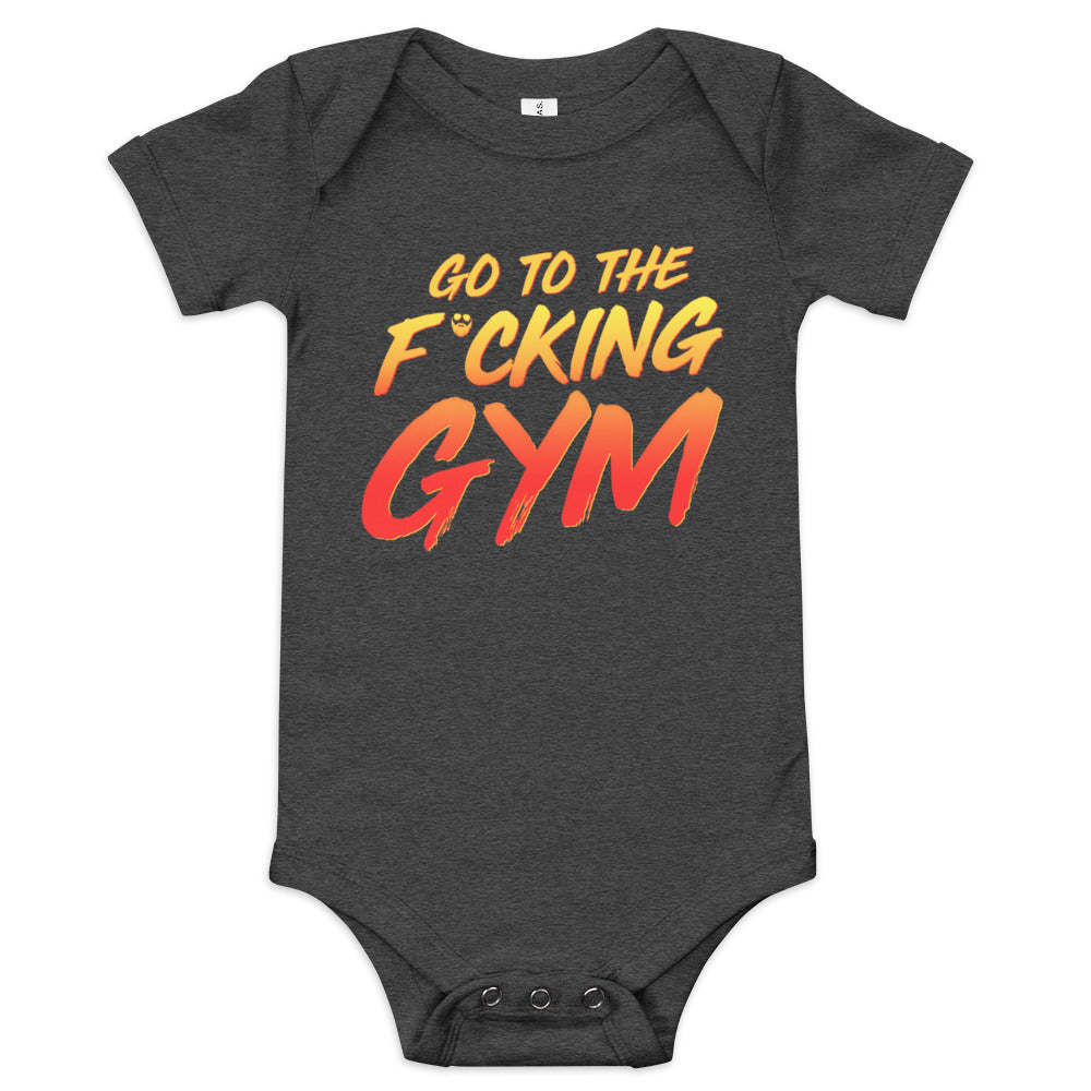 Go To The F*cking Gym Baby Onesie