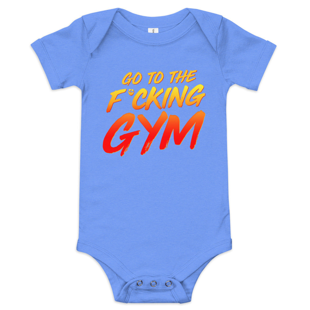 Go To The F*cking Gym Baby Onesie