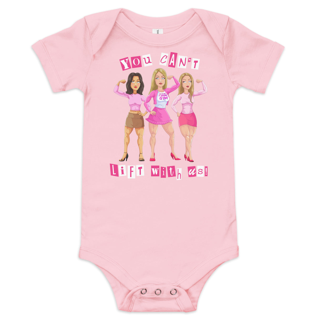 You Can't Lift With Us (Image) Baby Onesie