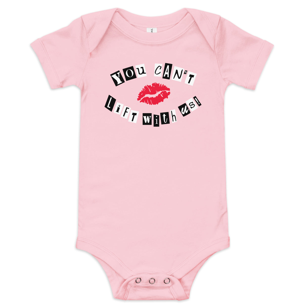 You Can't Lift With Us (Text) Baby Onesie