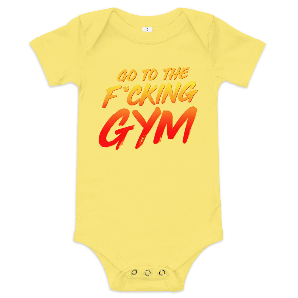 Go To The F*cking Gym Baby Onesie