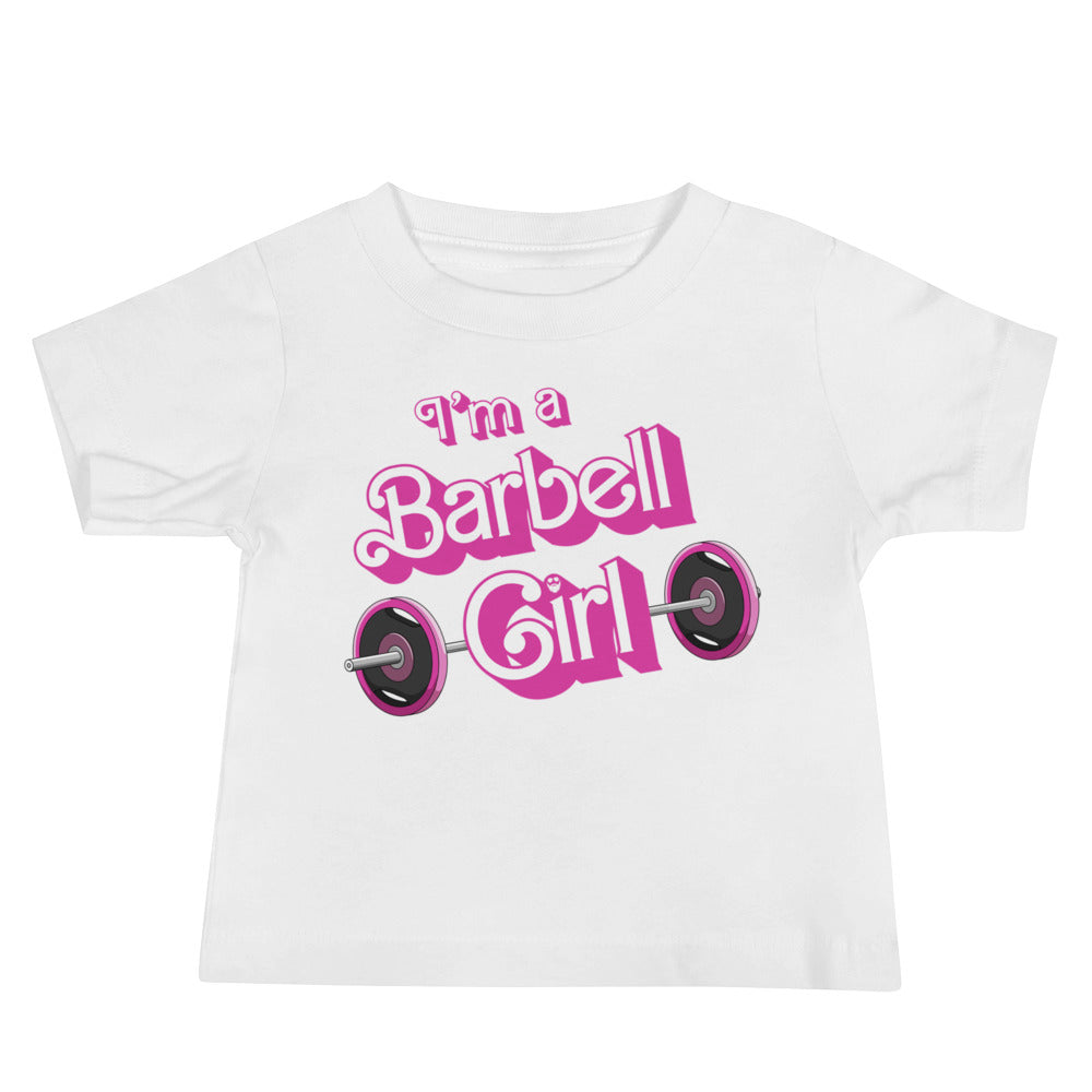 I'm a Barbell Girl Baby T-Shirt