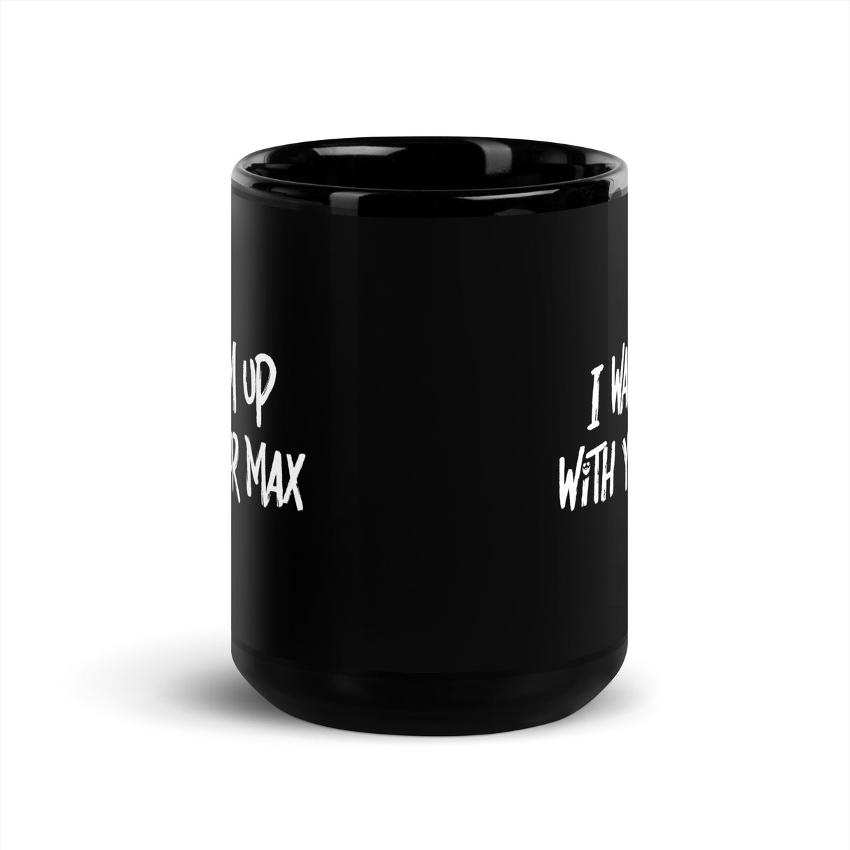 I Warm Up With Your Max Mug