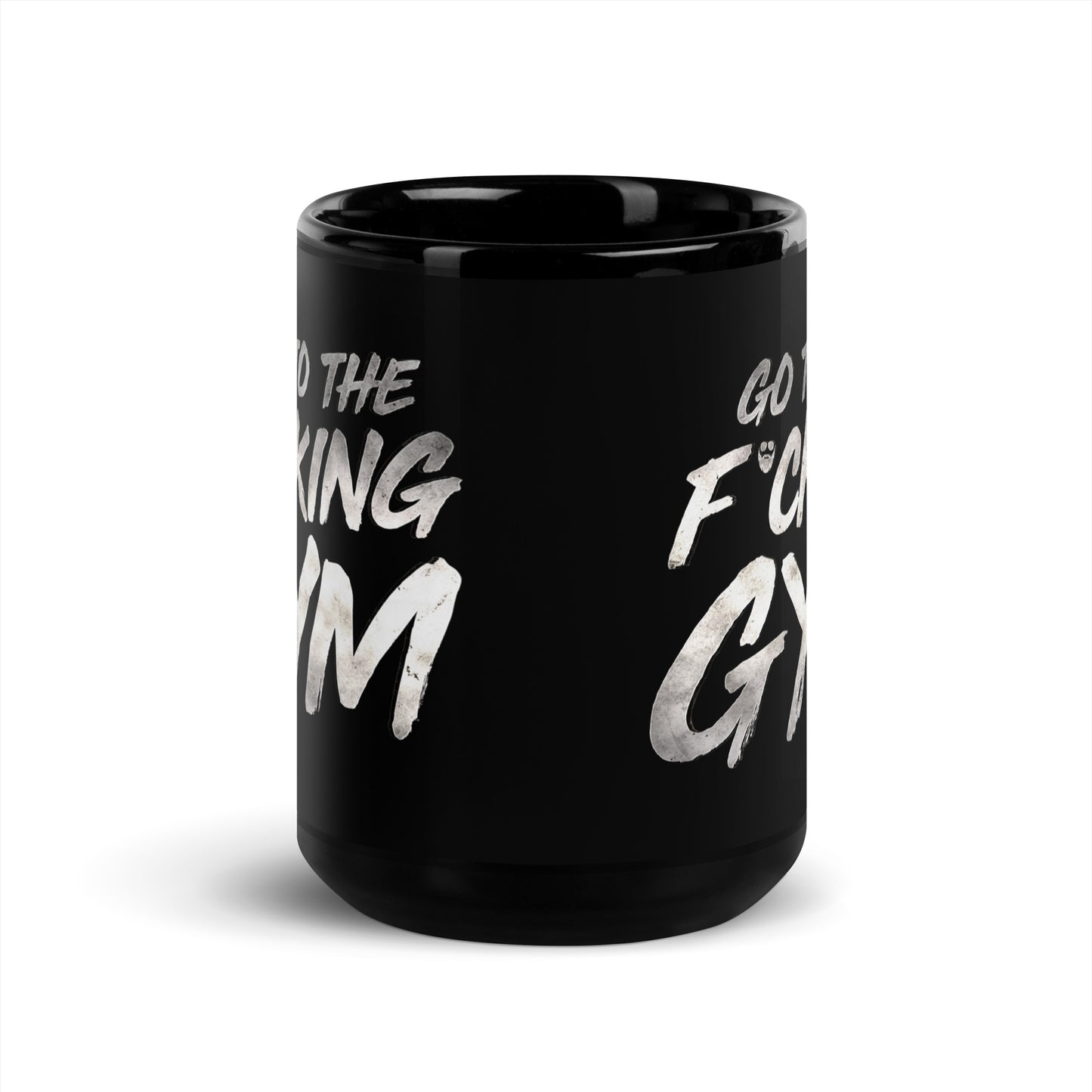 Go To The F*cking Gym Steel Mug