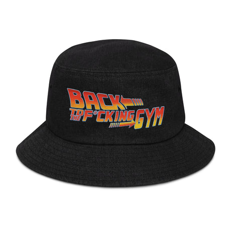 Back To The F*cking Gym (Text) Denim Bucket Hat