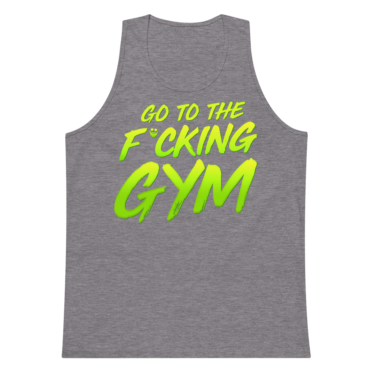 Go To The F*cking Gym Premium Tank Top