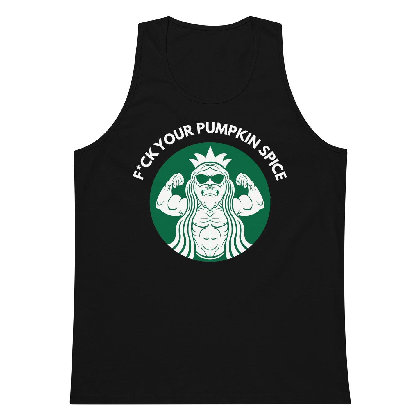 F*ck Your Pumpkin Spice Premium Tank Top