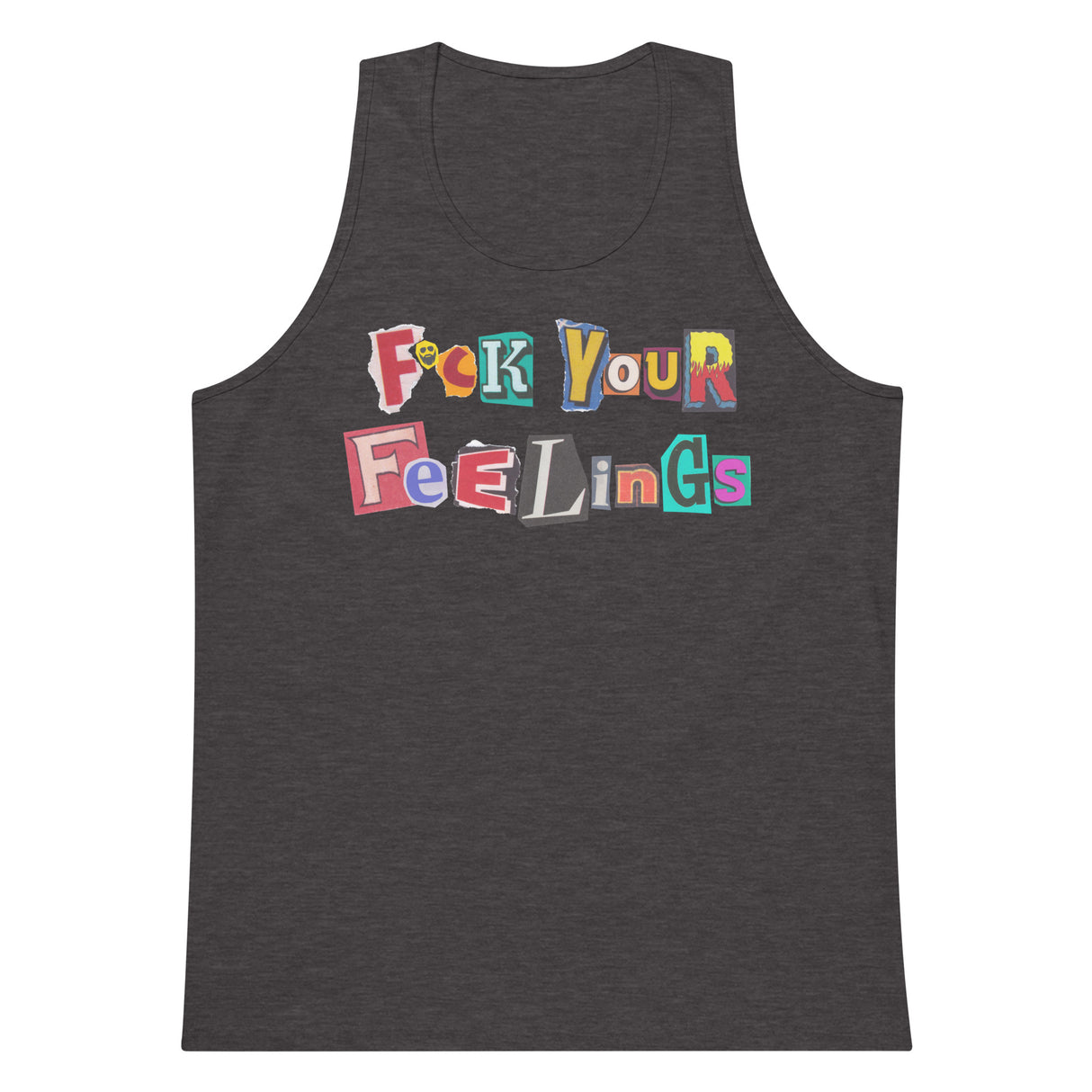 F*ck Your Feelings (Ransom) Premium Tank Top
