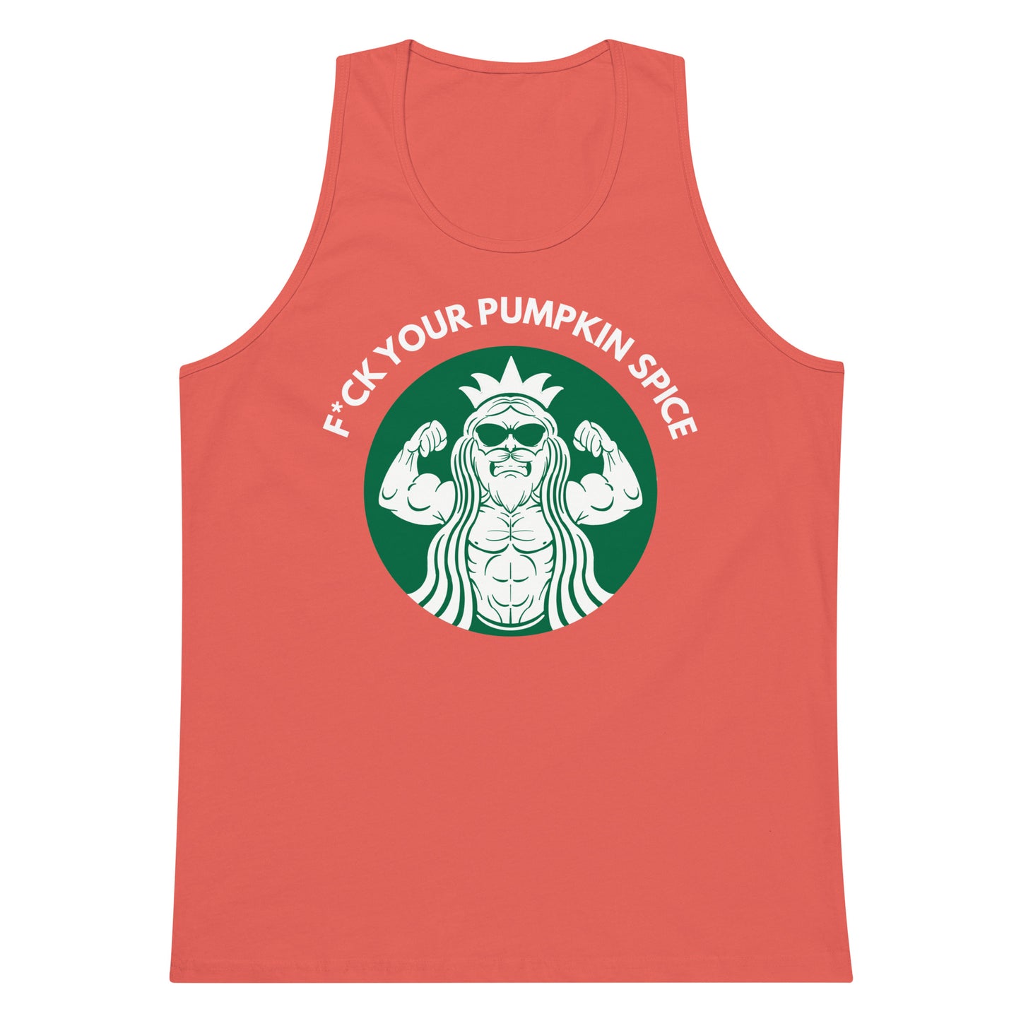 F*ck Your Pumpkin Spice Premium Tank Top