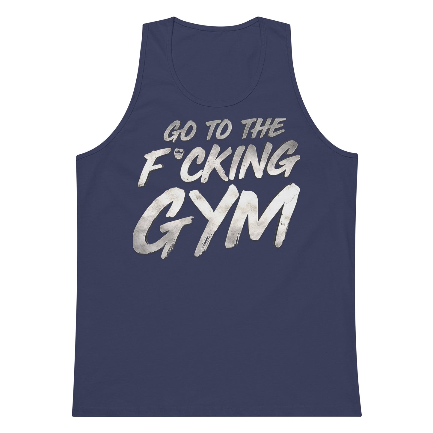 Go To The F*cking Gym Steel Premium Tank Top
