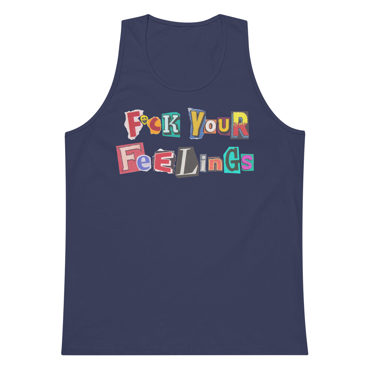 F*ck Your Feelings (Ransom) Premium Tank Top