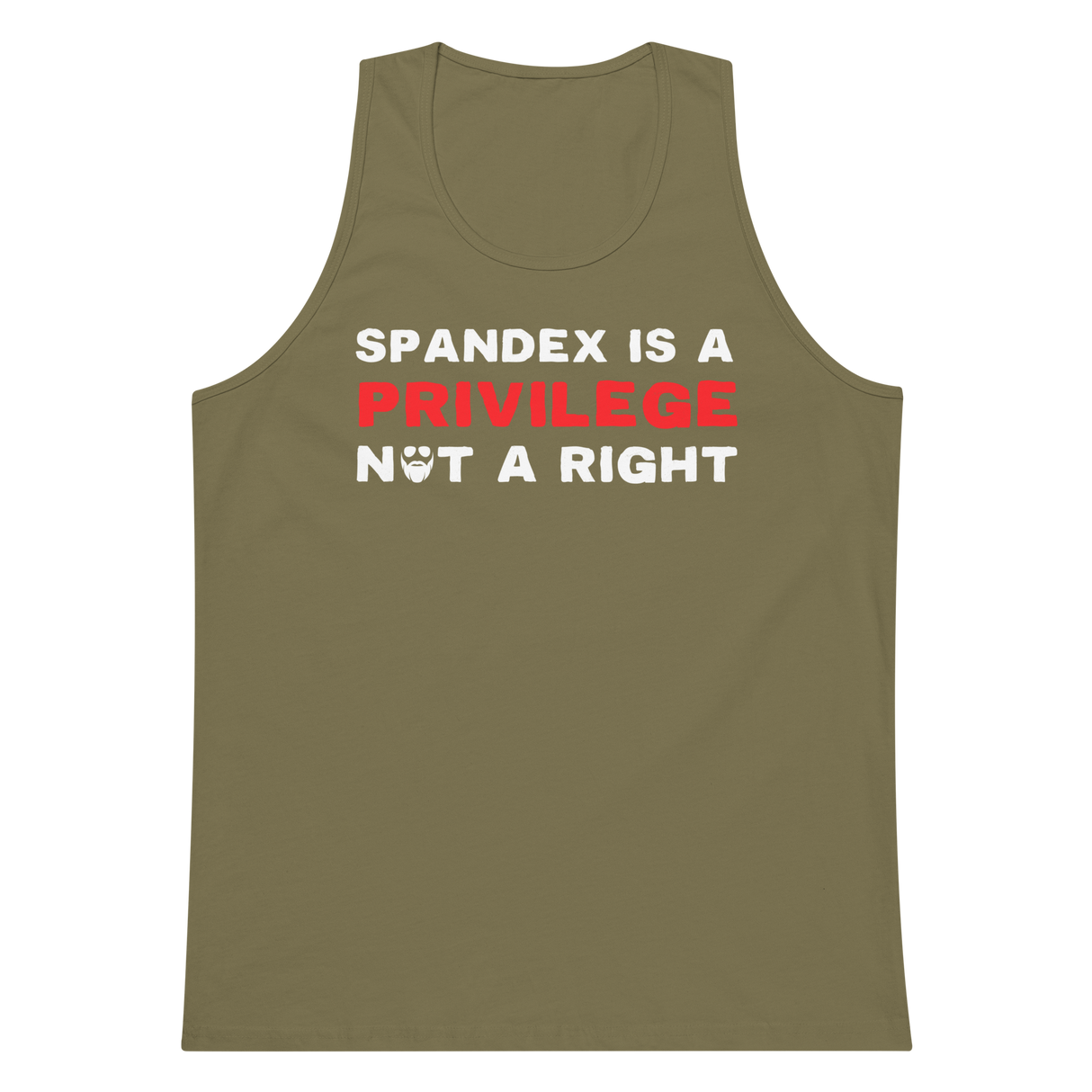 Spandex Is a Privilege Not a Right Premium Tank Top