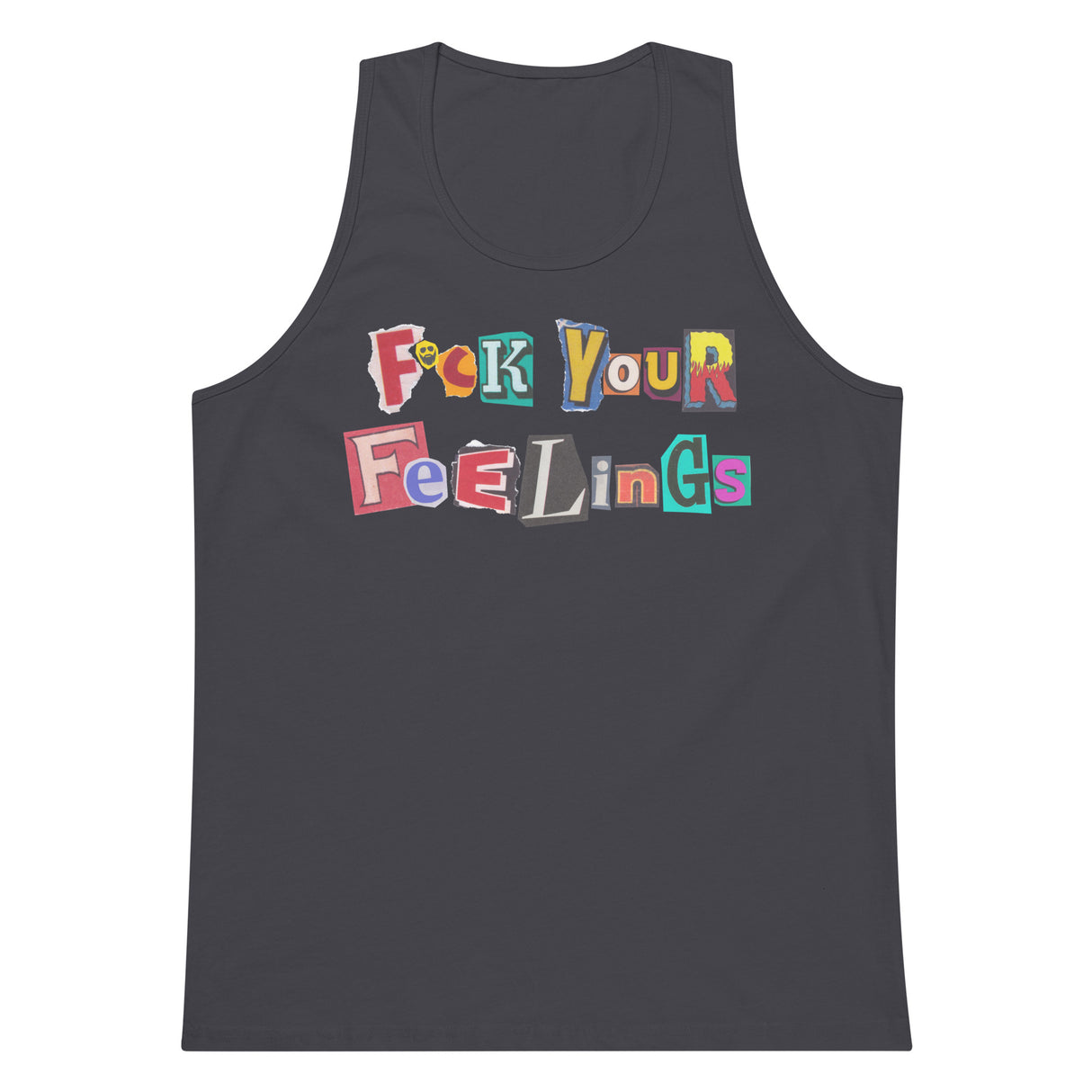 F*ck Your Feelings (Ransom) Premium Tank Top