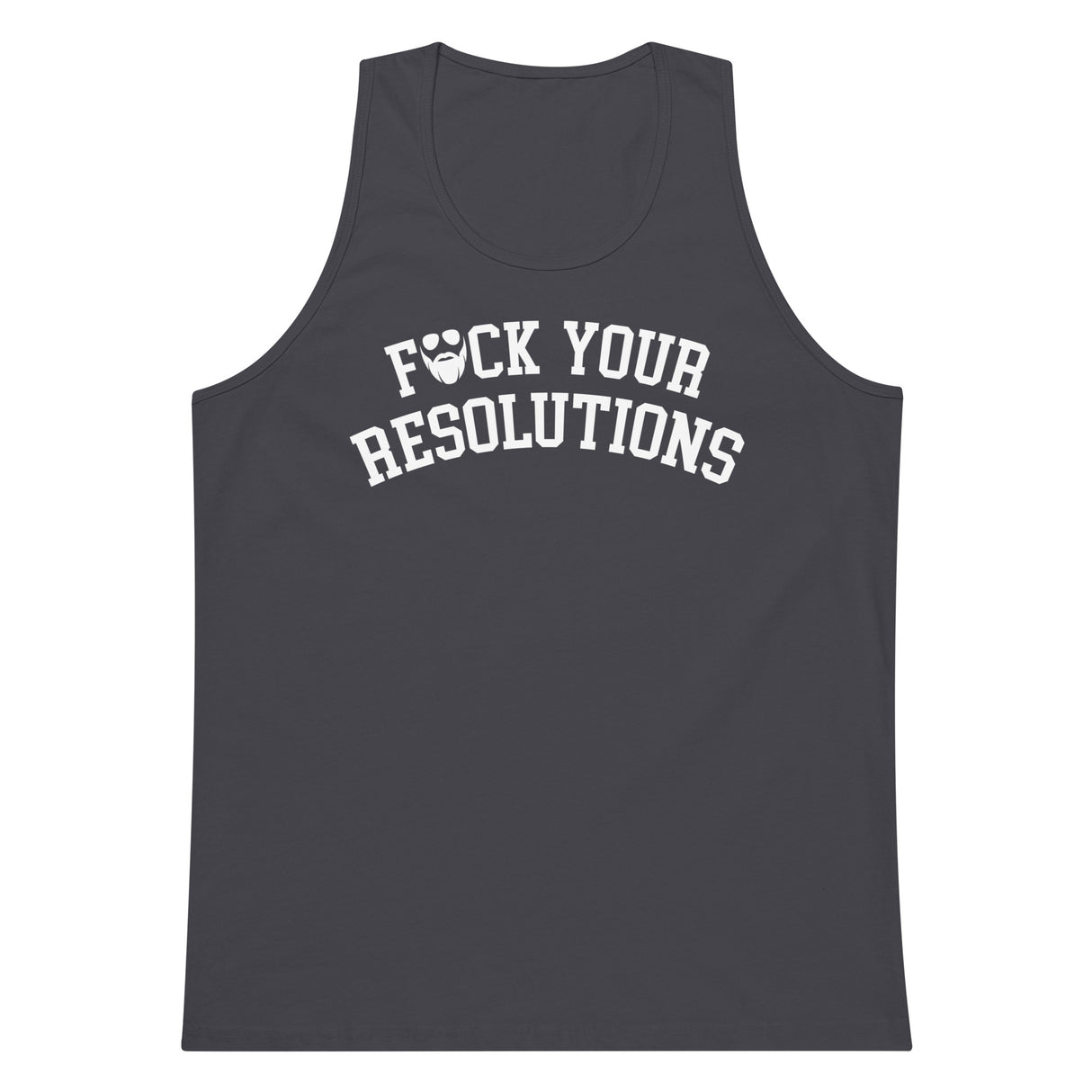 F*ck Your Resolutions College Premium Tank Top