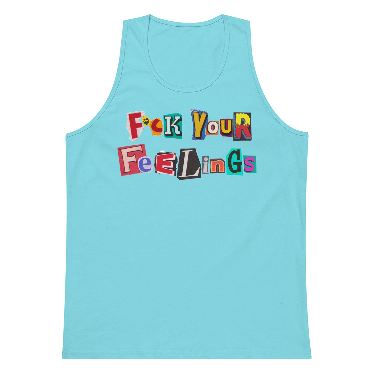 F*ck Your Feelings (Ransom) Premium Tank Top