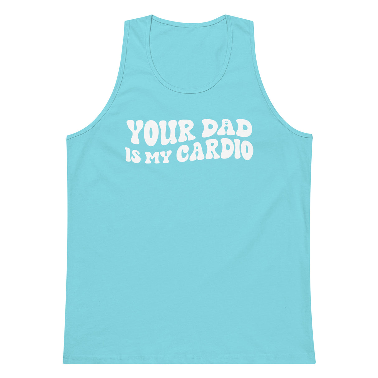 Your Dad Is My Cardio Premium Tank Top