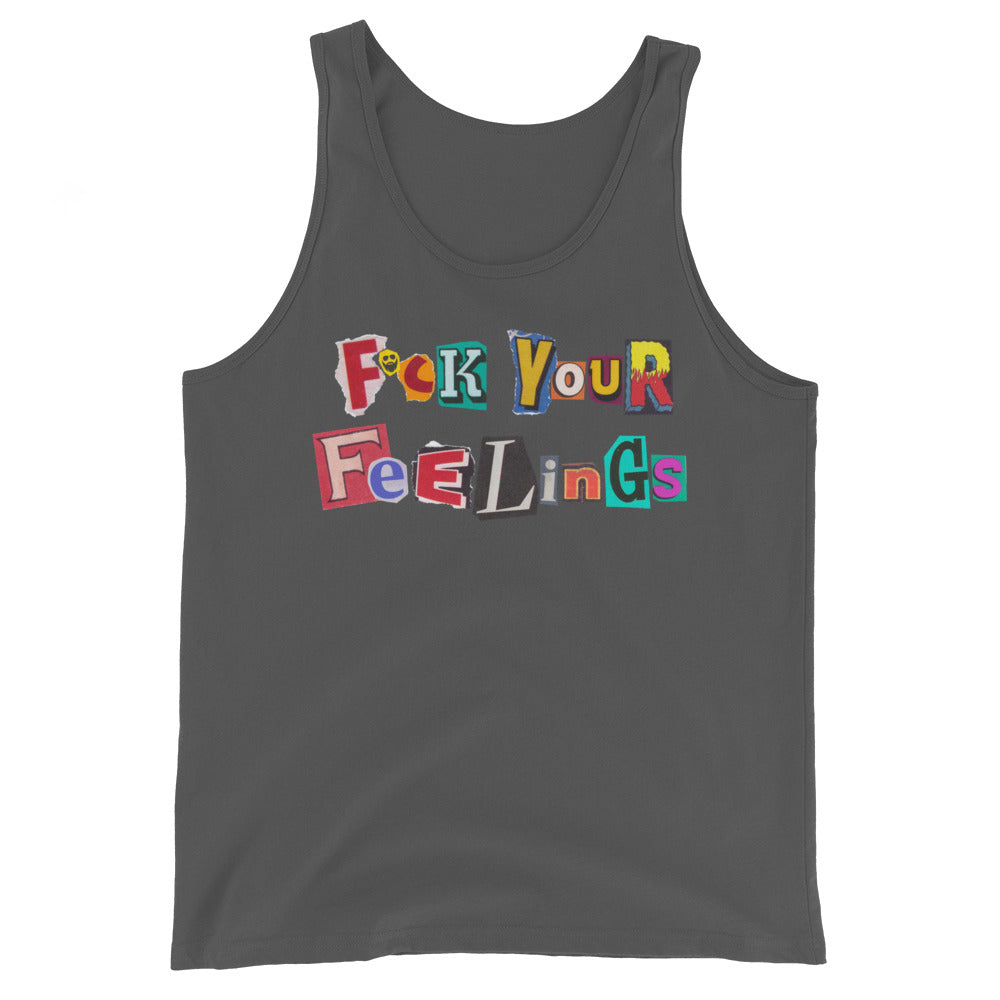 F*ck Your Feelings (Ransom) Tank Top