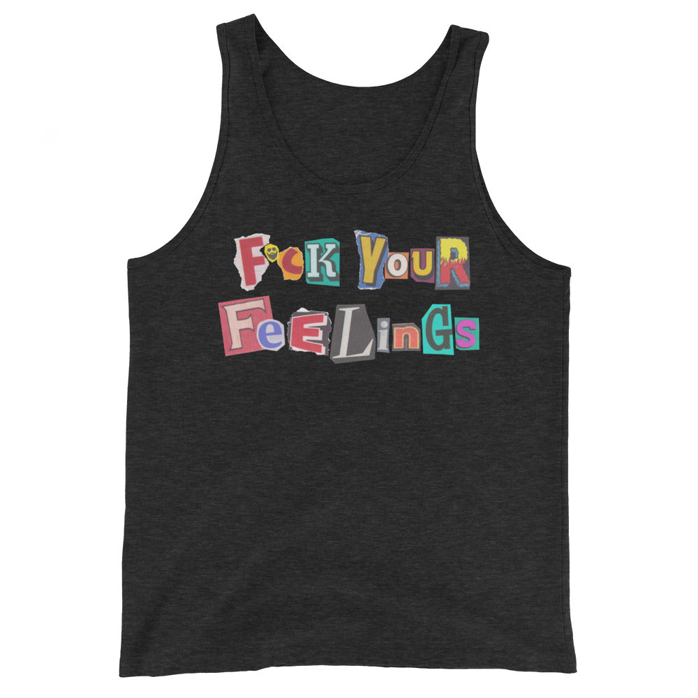 F*ck Your Feelings (Ransom) Tank Top