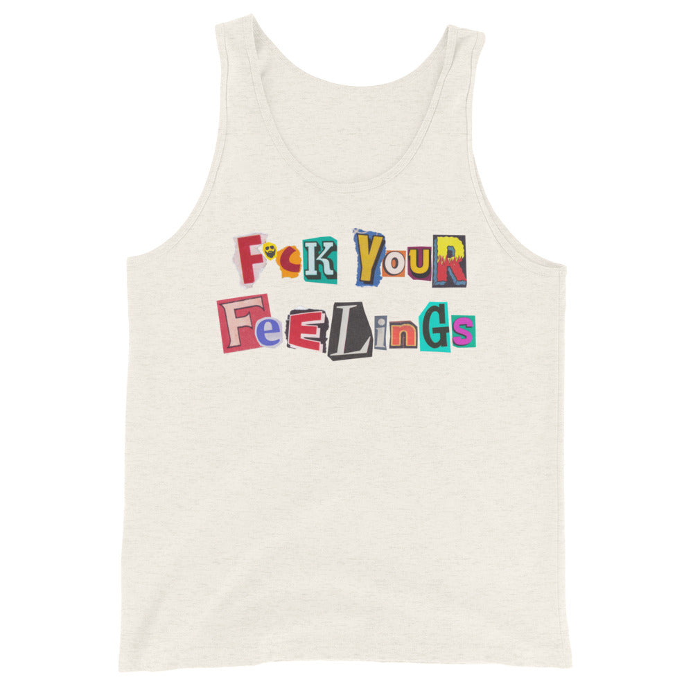 F*ck Your Feelings (Ransom) Tank Top