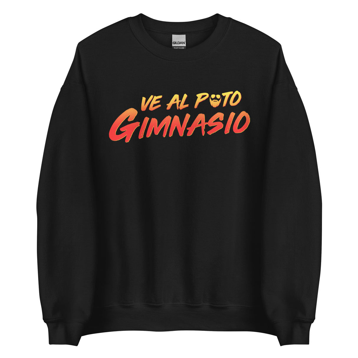 Ve Al Puto Gimnasio Sweatshirt