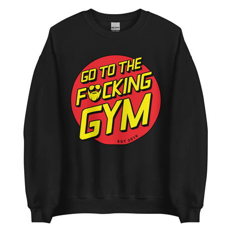 Go To The F*cking Gym (Santa Cruz) Sweatshirt