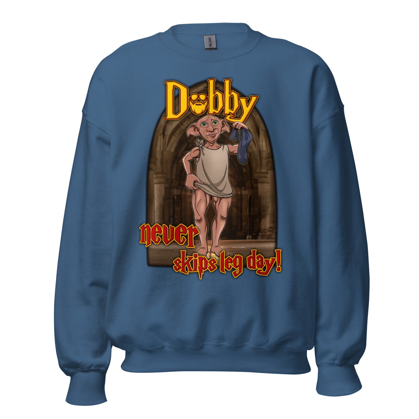 Dobby Never Skips Leg Day! Sweatshirt