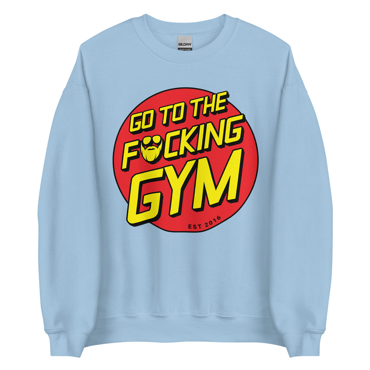 Go To The F*cking Gym (Santa Cruz) Sweatshirt