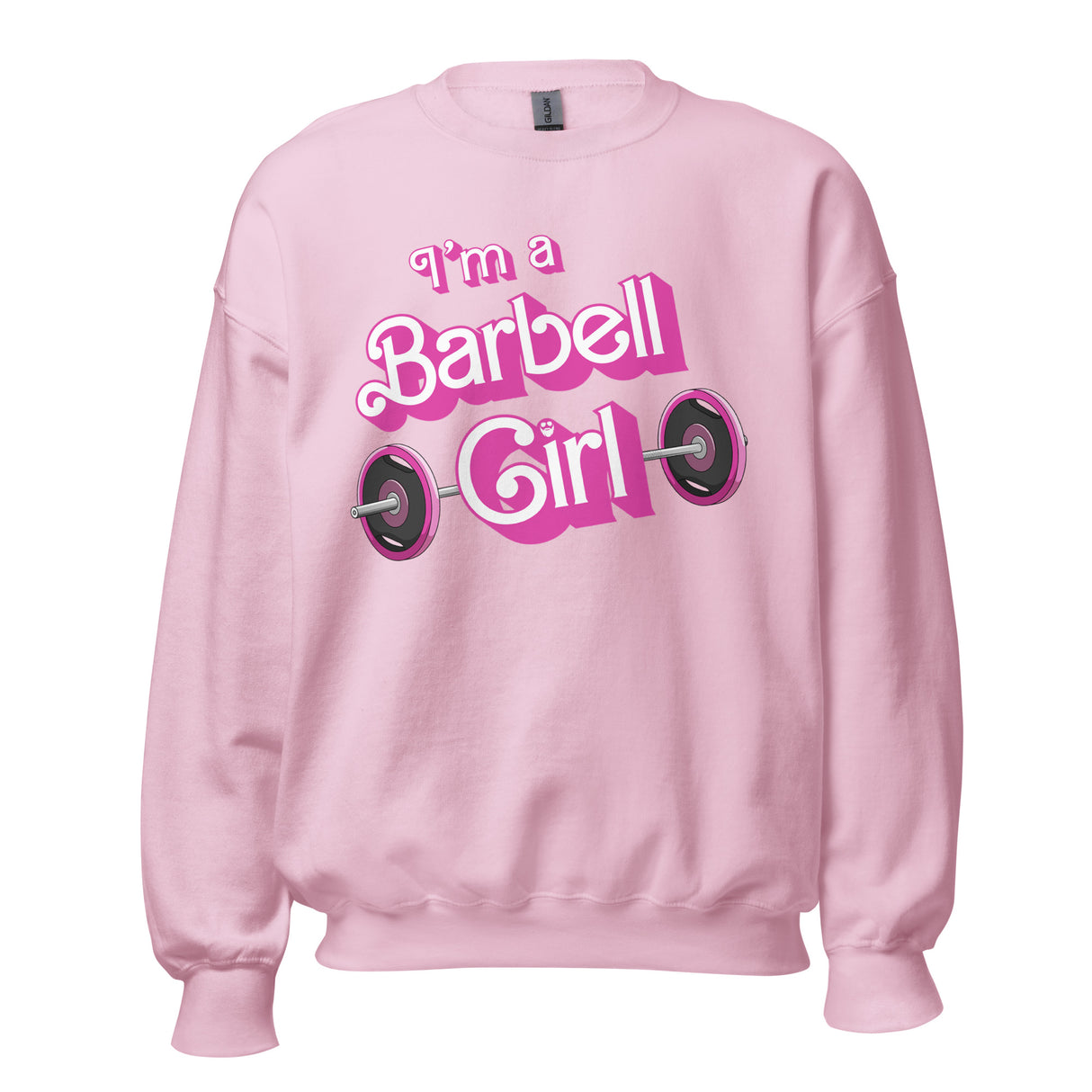 I'm a Barbell Girl Sweatshirt