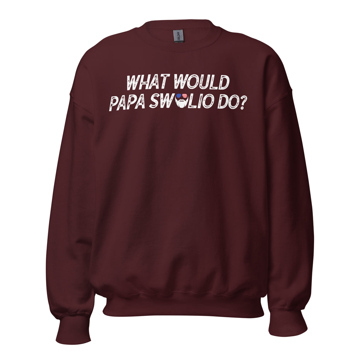 What Would Papa Swolio Do? Sweatshirt
