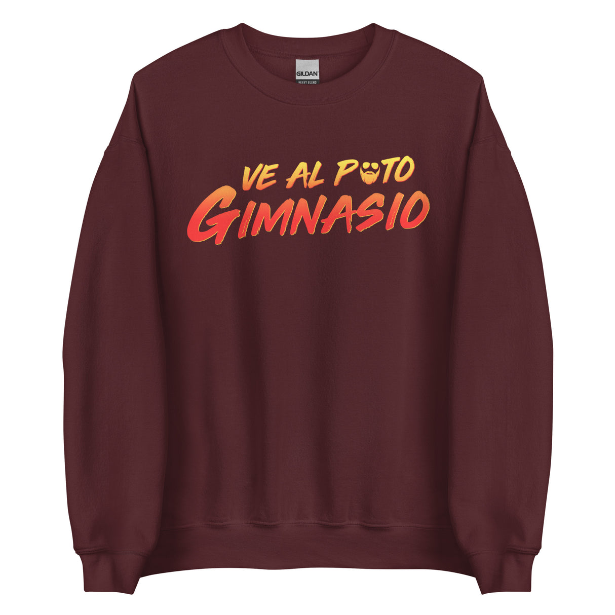 Ve Al Puto Gimnasio Sweatshirt