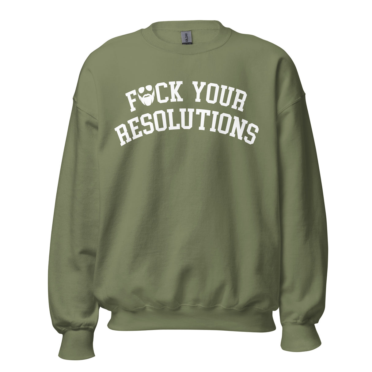 F*ck Your Resolutions College Sweatshirt