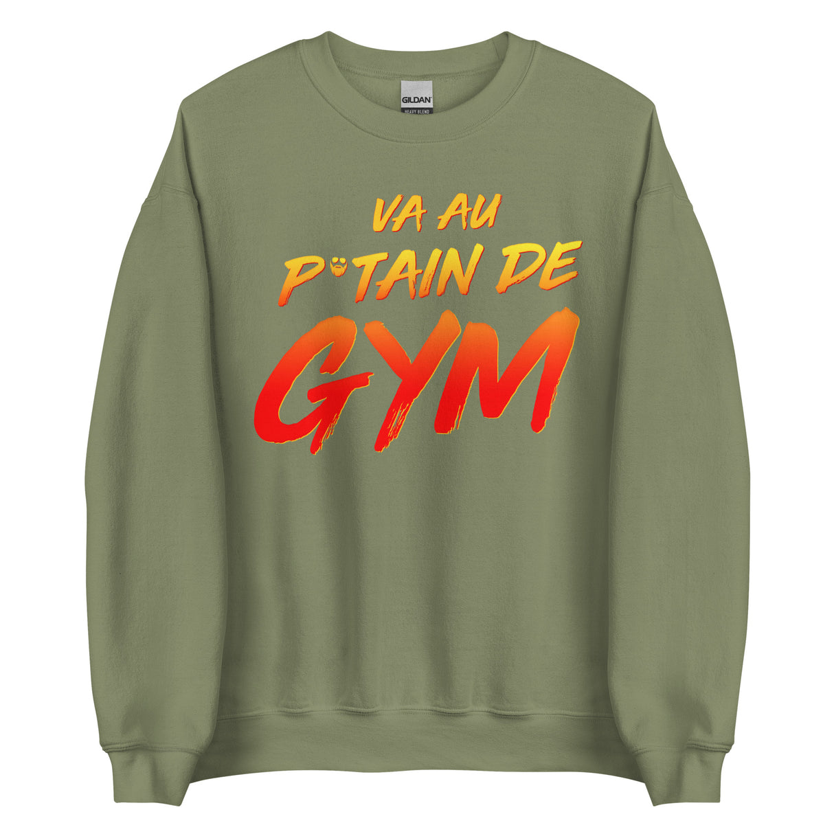 Va Au Putain De Gym Sweatshirt