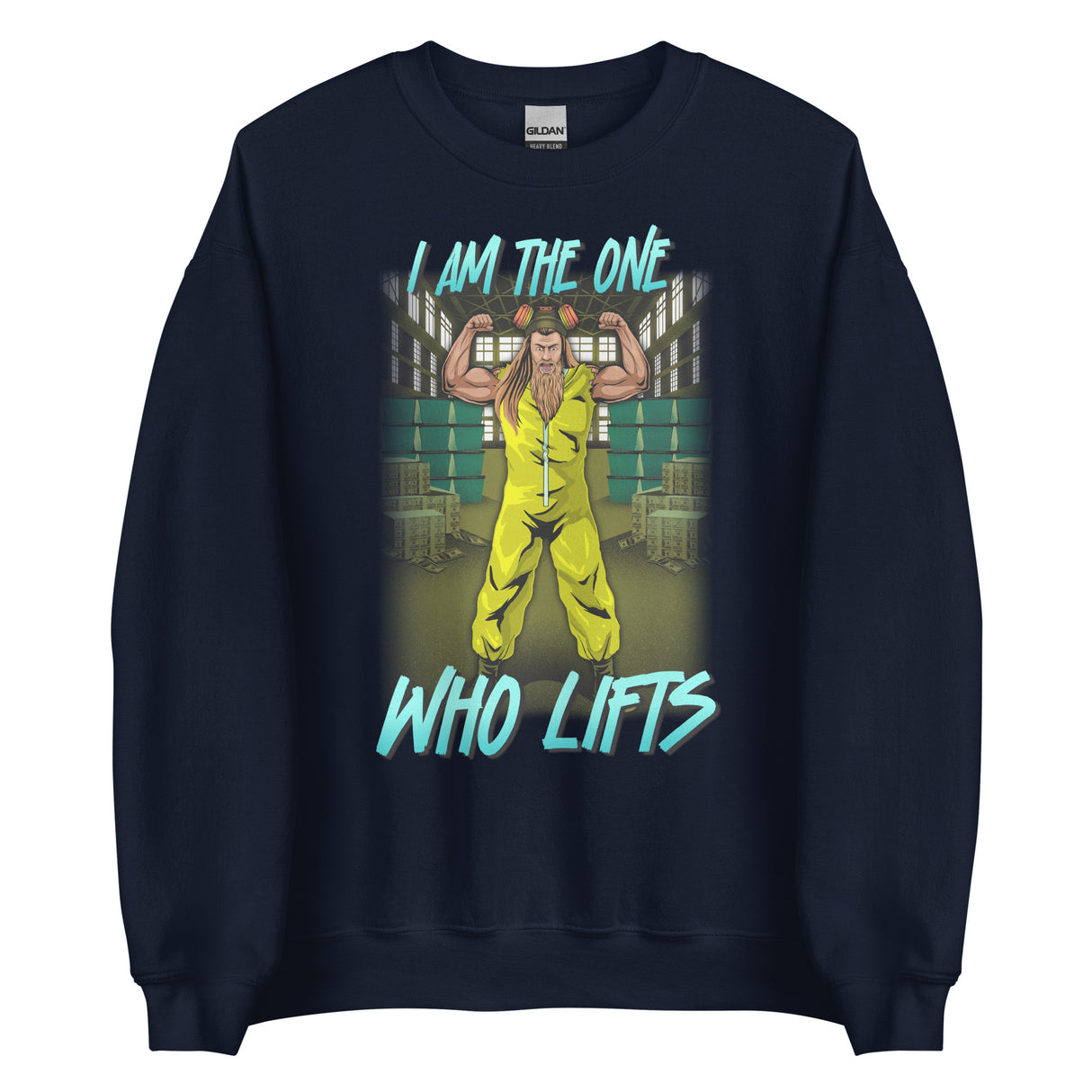 I am The One Who Lifts Sweatshirt