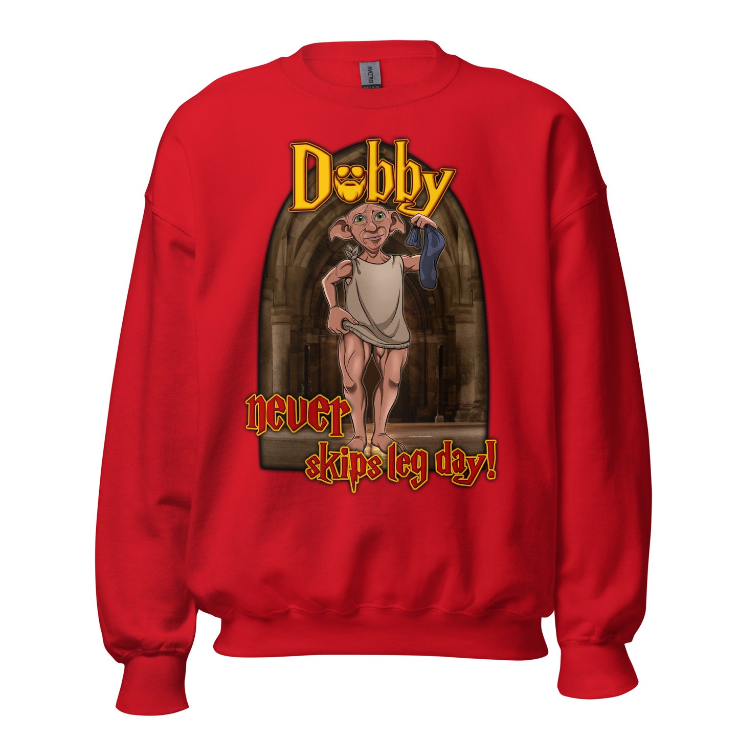 Dobby Never Skips Leg Day! Sweatshirt