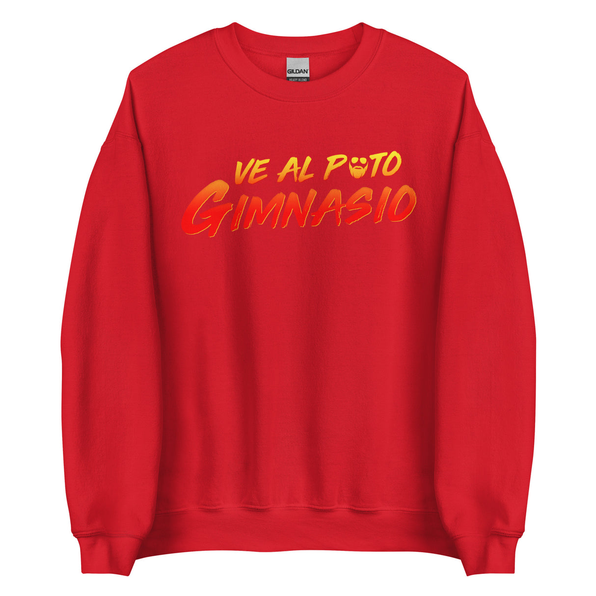 Ve Al Puto Gimnasio Sweatshirt